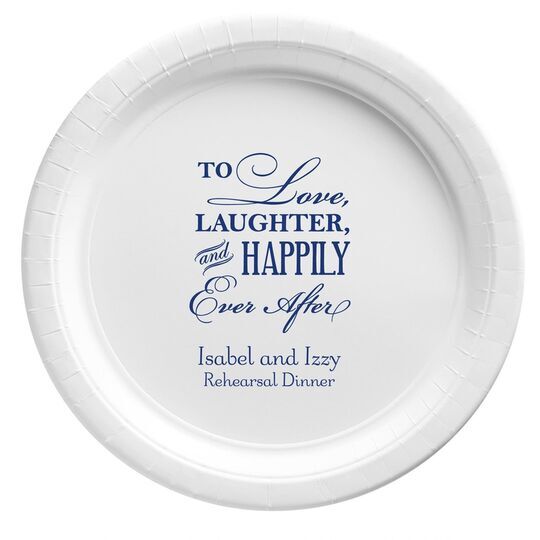 To Love Laughter Happily Ever After Paper Plates
